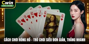 Cách chơi Rồng Hổ